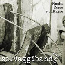 Piombo, ferro e chitarre - Album by Selvaggi Band - Apple Music